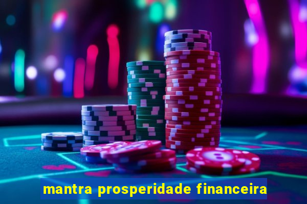 mantra prosperidade financeira